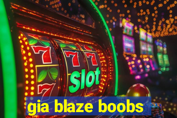 gia blaze boobs