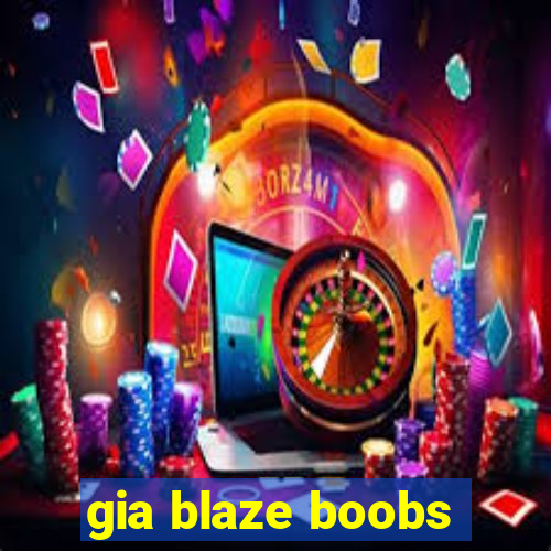 gia blaze boobs