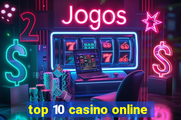 top 10 casino online