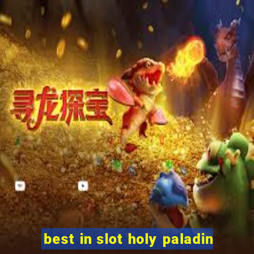 best in slot holy paladin