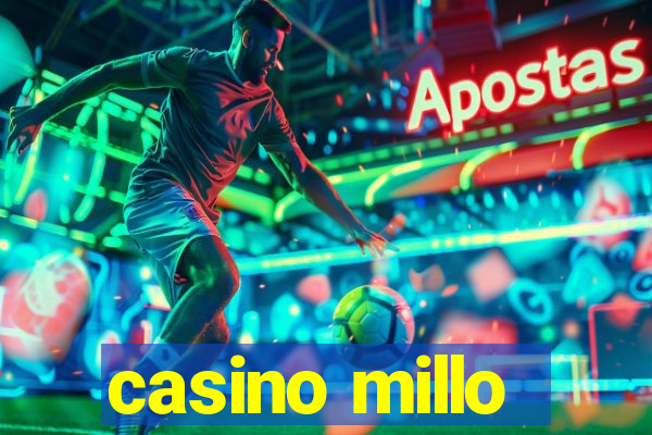 casino millo