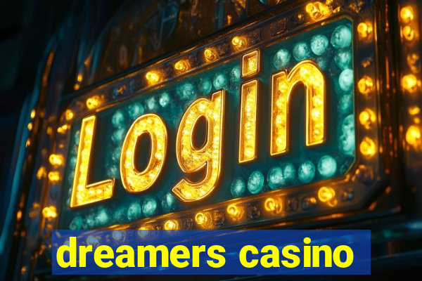 dreamers casino