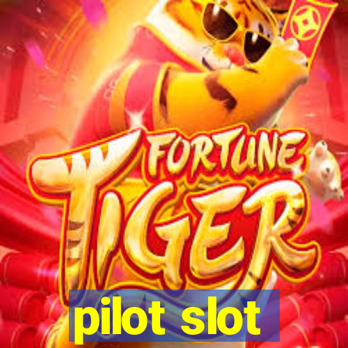 pilot slot