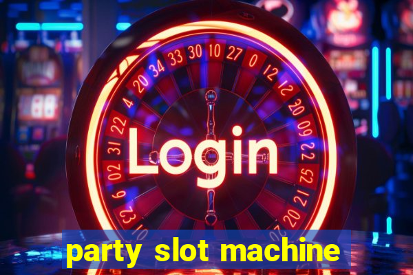 party slot machine