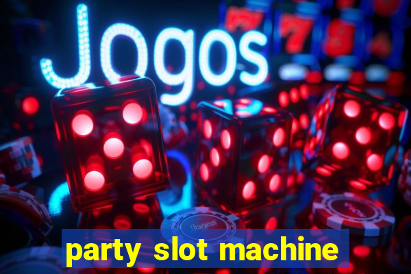 party slot machine