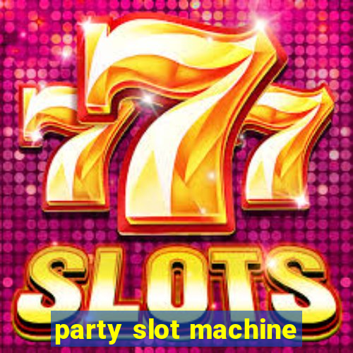 party slot machine