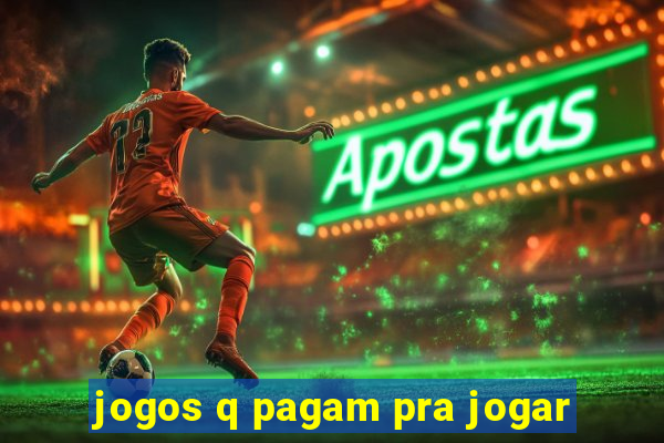 jogos q pagam pra jogar