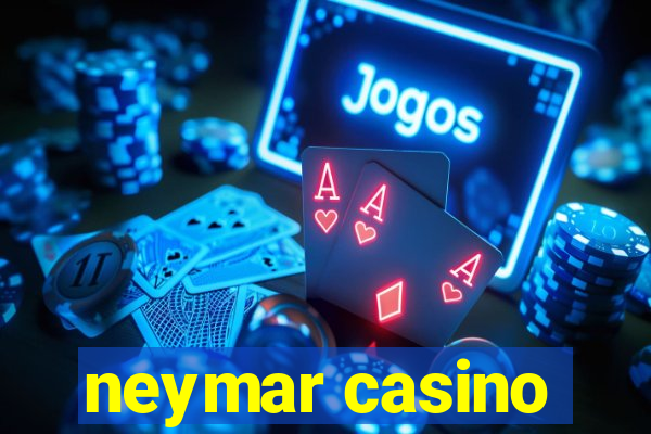 neymar casino