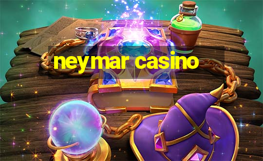 neymar casino