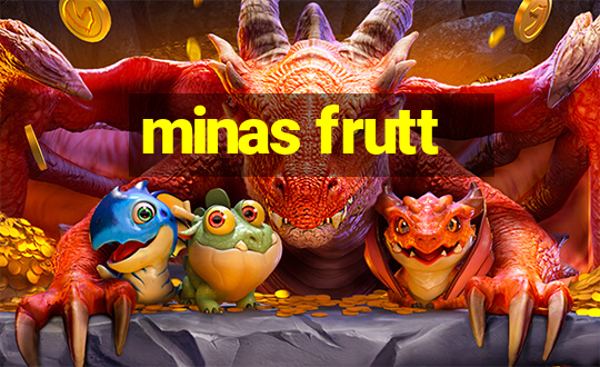 minas frutt