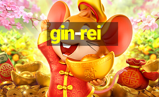 gin-rei