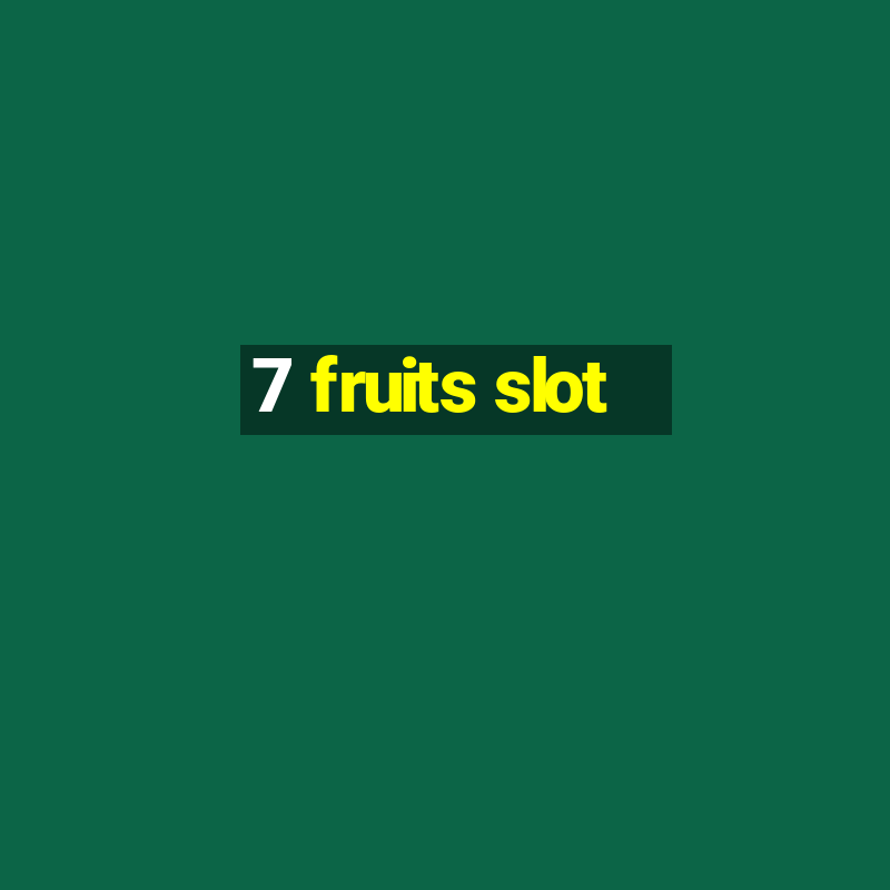 7 fruits slot