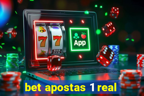 bet apostas 1 real