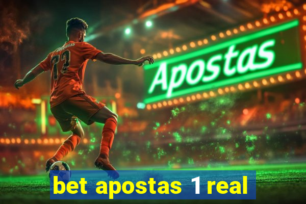 bet apostas 1 real