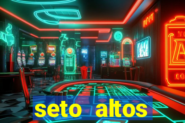 seto altos parâmetros significado