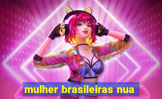 mulher brasileiras nua