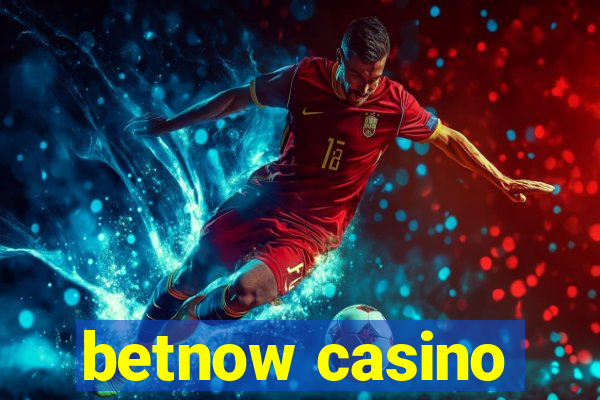 betnow casino