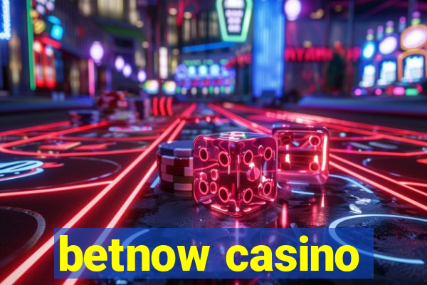 betnow casino