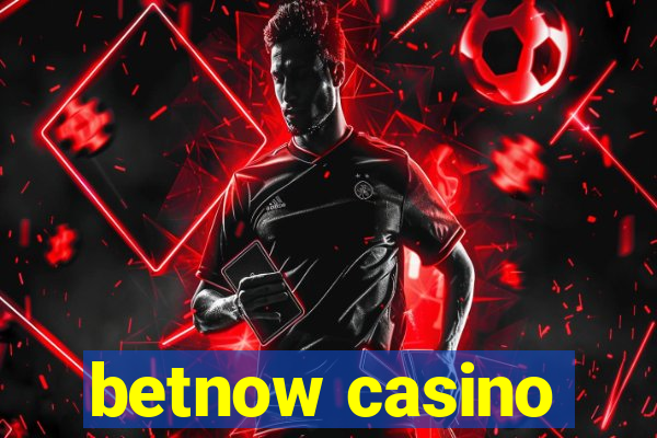 betnow casino