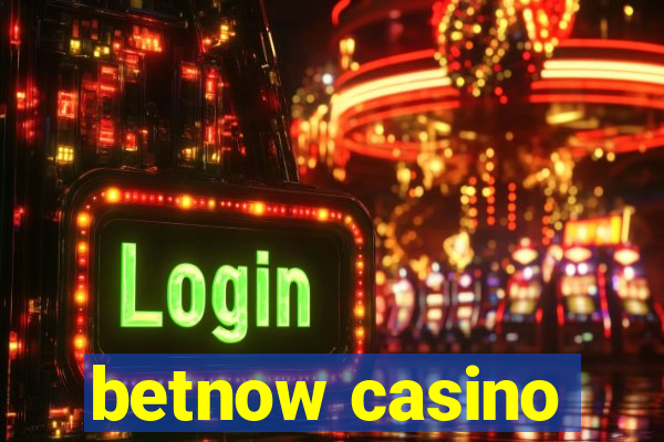 betnow casino