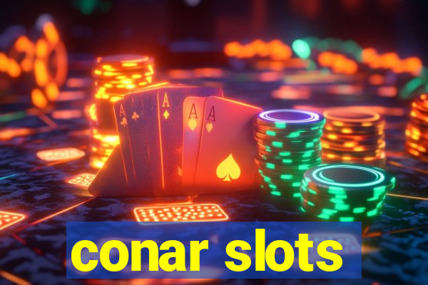 conar slots