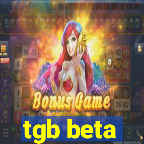 tgb beta