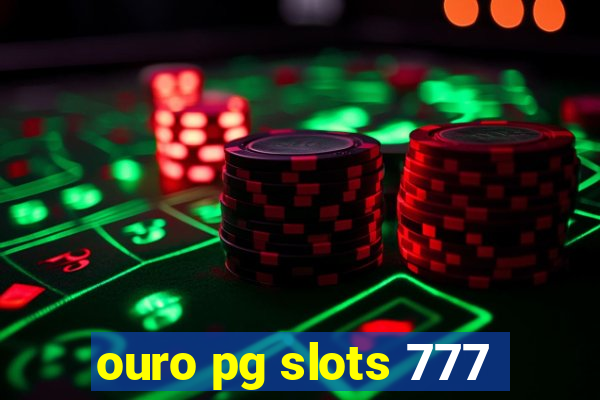 ouro pg slots 777