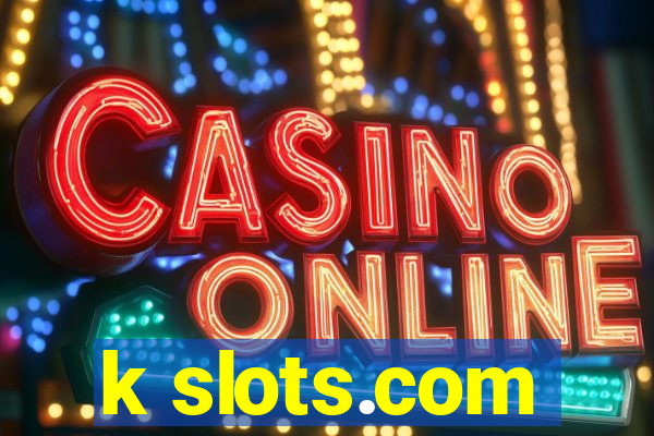 k slots.com