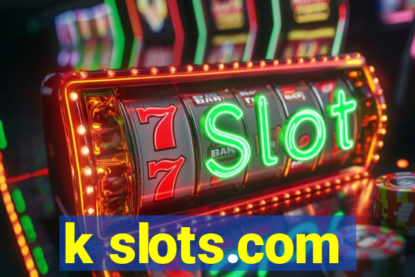 k slots.com