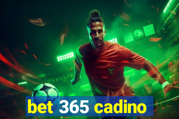 bet 365 cadino