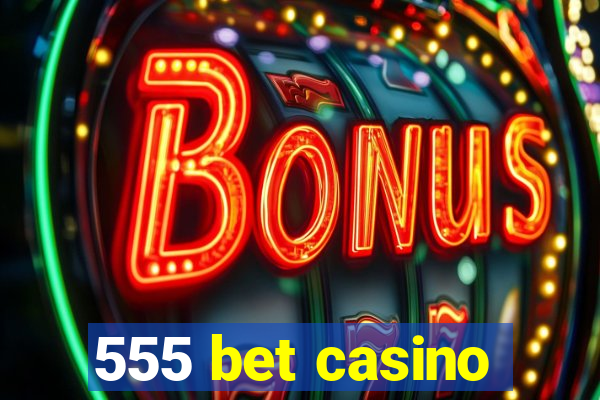 555 bet casino