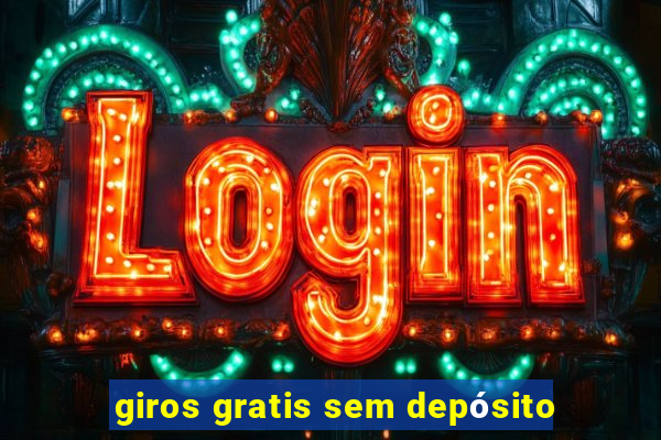 giros gratis sem depósito