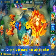 21prive casino abzocke