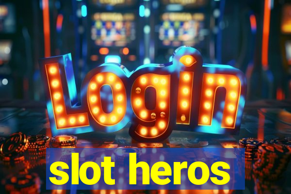 slot heros