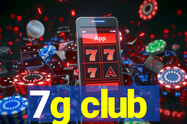 7g club