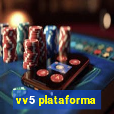 vv5 plataforma