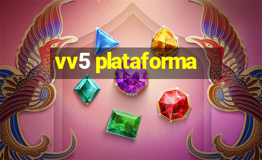 vv5 plataforma