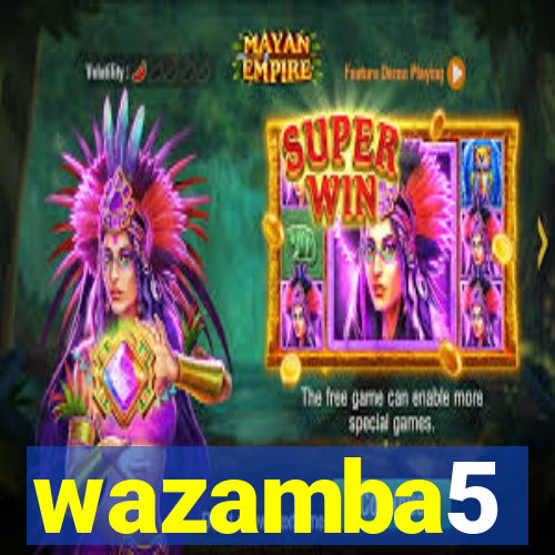 wazamba5