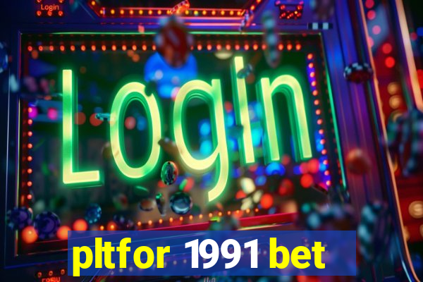 pltfor 1991 bet