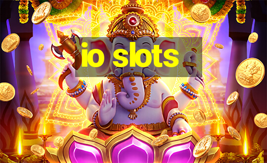 io slots