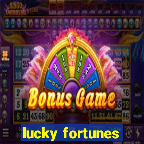 lucky fortunes