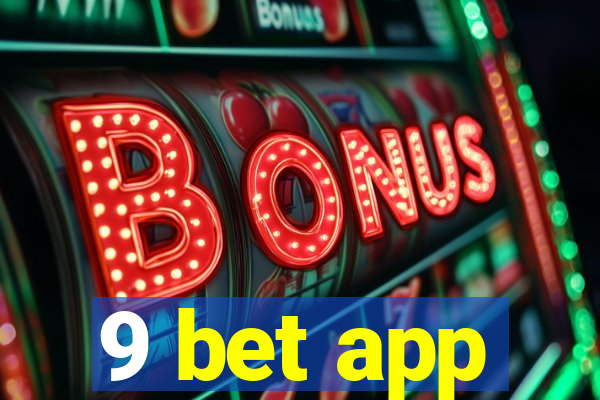 9 bet app