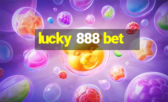 lucky 888 bet