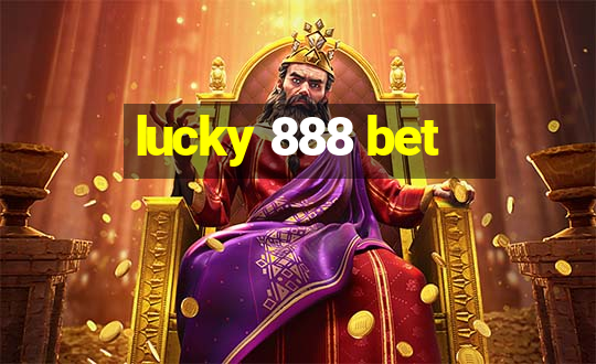 lucky 888 bet