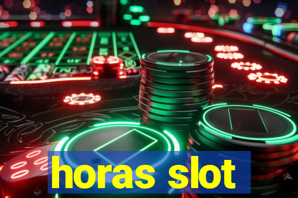 horas slot