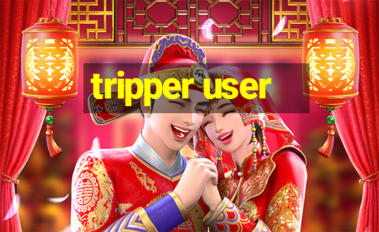 tripper user