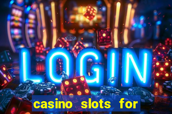 casino slots for real money