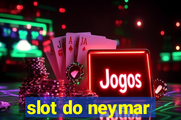 slot do neymar