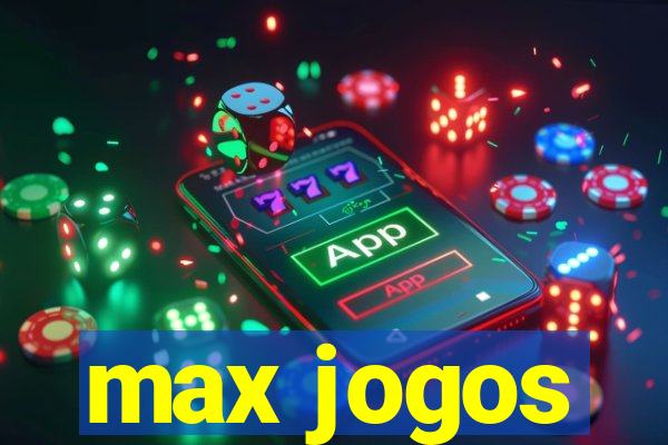 max jogos