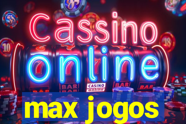 max jogos